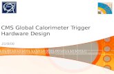 CMS Global Calorimeter Trigger Hardware Design