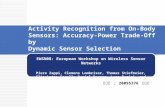 Activity Recognition from On-Body Sensors: Accuracy-Power Trade-Off by  Dynamic Sensor Selection