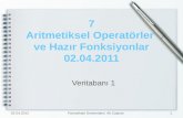 7 Aritmetiksel Operatörler  ve Hazır Fonksiyonlar 02.04.2011