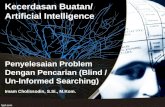 Penyelesaian Problem Dengan Pencarian (Blind / Un-Informed Searching)