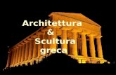 Architettura &     Scultura   greca