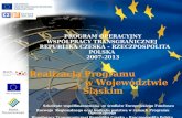 PROGRAM OPERACYJNY WSPÓŁPRACY TRANSGRANICZNEJ  REPUBLIKA CZESKA - RZECZPOSPOLITA POLSKA  2007-2013