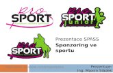 Prezentace SPASS Sponzoring ve sportu Prezentuje: Ing. Maxim Sládek