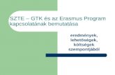 SZTE – GTK és az Erasmus Program kapcsolatának bemutatása