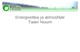Energeetika ja atmosfäär Taavi Nuum