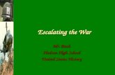 Escalating the War
