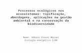 Nome: Débora Chaves Moraes Ecologia energética 2/08