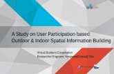 A Study on User Participation based  Outdoor & Indoor Spatial Information Building