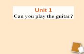 Unit 1 Can you play the guitar?