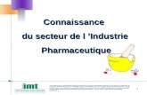 Connaissance  du secteur de l ’Industrie  Pharmaceutique