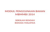 MODUL PENGGUNAAN  BAHAN MBMMBI 2014 SEKOLAH  RENDAH BAHASA MALAYSIA