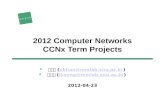 2012 Computer Networks CCNx  Term Projects