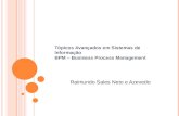 Tópicos Avançados em Sistemas de Informação BPM – Business Process Management
