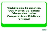 Viabilidade Econômica dos Planos de Saúde Oferecidos pelas Cooperativas Médicas  - Unimed -