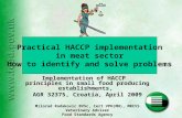 Implementation of HACCP   principles in small food producing establishments,