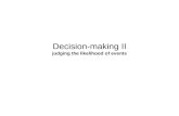 Decision-making II judging the likelihood of events