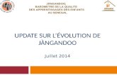 Update sur l’évolution de Jàngandoo Juillet 2014