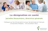 La désignation en santé Jacinthe Desaulniers, directrice générale
