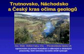 Trutnovsko, Náchodsko      a Český kras očima geologů