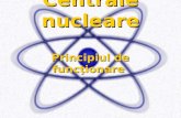 Centrale nucleare Principiul de funcţionare