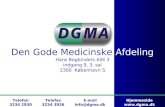 Den Gode Medicinske Afdeling Hans Bogbinders Allé 3 indgang 9, 3. sal 2300  København S