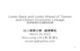 Looks Back and Looks Ahead of Taiwan and China’s Economic Linkage 兩岸經貿的回顧與前瞻