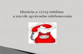 História a vývoj telefónu  a nácvik správneho telefonovania