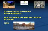 Traitement du carcinome hépatocellulaire : peut on greffer au delà des critères de Milan? NON