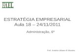ESTRATÉGIA EMPRESARIAL Aula 18 – 24/11/2011