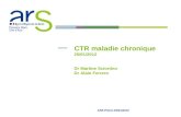 CTR maladie chronique  25/01/2012 Dr Martine Sciortino Dr Alain Ferrero