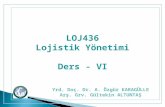 LOJ436 Lojistik Yönetimi Ders - VI