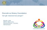 Översikt av Rotary Foundation Vart går rotarianernas pengar?