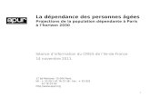 La dépendance des personnes âgées Projections de la population dépendante à Paris à l’horizon 2030
