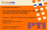Dyskusja panelowa: Czy bezpieczna droga do Europy wiedzie przez Polskę?