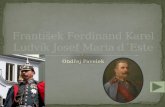 František Ferdinand Karel Ludvík Josef Maria d´Este