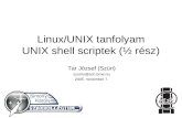 Linux/UNIX tanfolyam UNIX shell scriptek (½ rész)