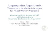 Angewandte Algorithmik Theoretisch fundierte Lösungen für  “Real-World”  Probleme