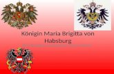 Königin  Maria Brigitta von Habsburg