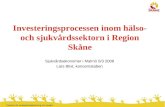 Investeringsprocessen inom hälso- och sjukvårdssektorn i Region Skåne