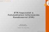 ETR kapcsolat a Felsőoktatási Információs Rendszerrel (FIR)