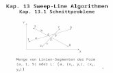 Kap. 13 Sweep-Line Algorithmen Kap. 13.1 Schnittprobleme