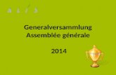 Generalversammlung Assemblée générale  2014
