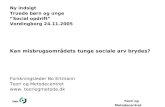 Ny indsigt  Truede børn og unge ”Social opdrift” Vordingborg 24.11.2005