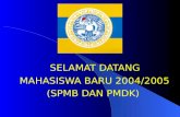 SELAMAT DATANG  MAHASISWA BARU 2004/2005 (SPMB DAN PMDK)
