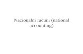 Nacionalni  računi  (national  accounting )