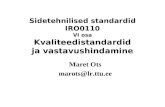 Sidetehnilised standardid IRO0110 VI osa Kvaliteedistandardid ja vastavushindamine
