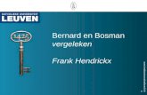 Bernard en Bosman  vergeleken Frank Hendrickx
