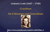 Antonio Lotti (1667 – 1740 ) Crucifixus f ür 8 Stimmen und Generalbass