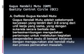 Gugus Kendali Mutu  (GKM) Quality Control Circle (QCC)