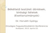 Békéltető testületi döntések,  bírósági ítéletek (Esettanulmányok) Dr. Horváth György
